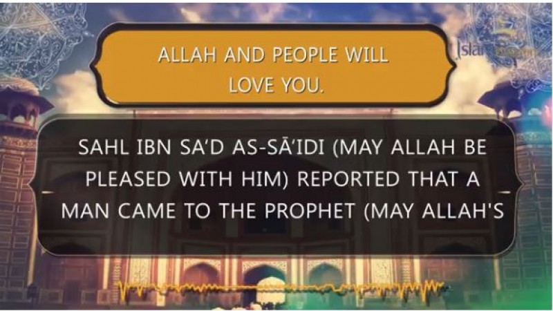 Allah and people will love you