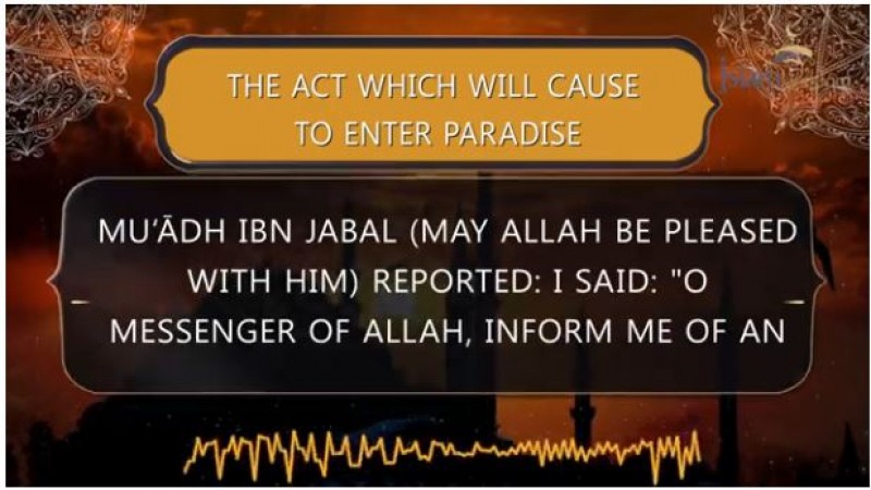 The act which will cause to enter Paradise