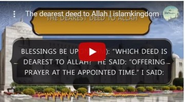 The dearest deed to Allah